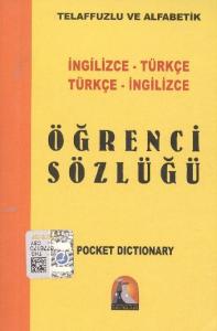 İngilizce-Türkçe / Türkçe-İngilizce Öğrenci Sözlüğü; Telaffuzlu ve Alfabetik