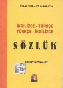 İngilizce-Türkçe / Türkçe-İngilizce Sözlük; Telaffuzlu ve Alfabetik