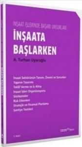 İnşaat İşlerinde Başarı Unsurları-1 İnşaata Başlarken