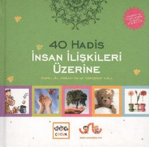 40 Hadis İnsan İlişkileri Üzerine; Esprili İllüstrasyon ve Fotoğraflarla