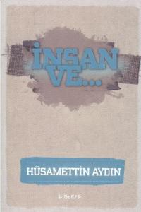 İnsan ve ...