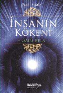 İnsanın Kökeni ve Galu Bela