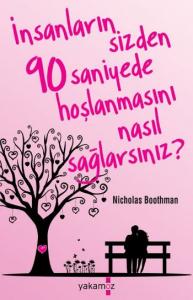 İnsanların Sizden 90 Saniyede Hoşlanmasını Nasıl Sağlarsınız