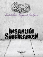 İnsanlığı Sorgularken