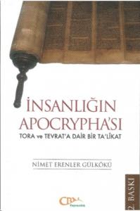 İnsanlığın Apocrypha'sı; Tora ve Tevrat'a Dair Bir Ta'likat