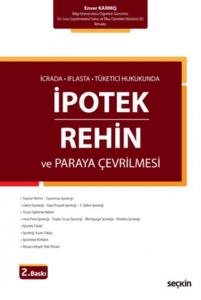 İpotek-Rehin ve Paraya Çevrilmesi