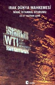 Irak Dünya Mahkemesi; Nihai İstanbul Oturumu 23-27 Haziran 2005