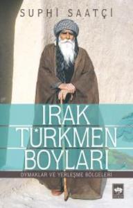 Irak Türkmen Boyları; Oymaklar ve Yerleşme Bölgeleri