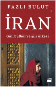 İran; Gül, Bülbül ve Şiir Ülkesi