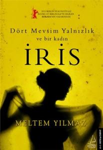 İris; Dört Mevsim Yalnızlık ve Bir Kadın