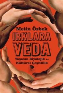 Irklara Veda - Yaşasın Biyolojik ve Kültürel Çeşitlilik