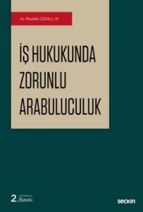 İş Hukukunda Zorunlu Arabuluculuk-Mustafa Çiçek