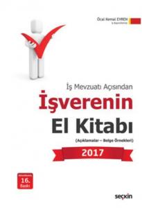 İşverenin El Kitabı 2017; İş Mevzuatı Açısından