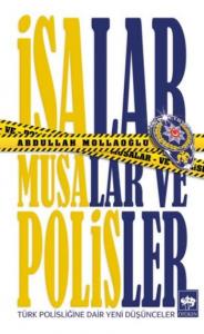 İsalar, Musalar ve Polisler