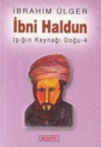 İbni Haldun; Işığın Kaynağı Doğu 4