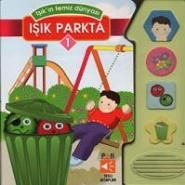 Işık'ın Temiz Dünyası-1 Işık Parkta