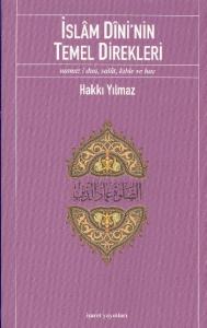 İslâm Dîni'nin Temel Direkleri; Namaz/Dua, Salât, Kıble ve Hac