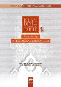 Felsefe ve Eylem Olarak Tarikatçılık; İslam Dini ve Mezhepleri Tarihi: 4