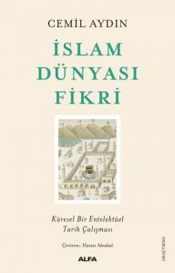 İslam Dünyası Fikri; Küresel Bir Entelektüel Tarih Çalışması