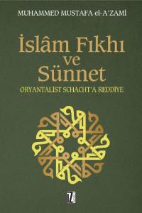 İslâm Fıkhı ve Sünnet; Oryantalist J. Schacht'a Eleştiri