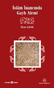 İslâm İnancında Gayb Alemi