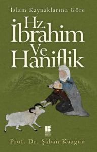Hz.İbrahim ve Haniflik; İslam Kaynaklarına Göre