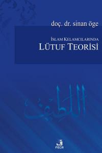 İslam Kelamcılarında Lütuf Teorisi