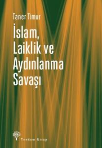 İslam, Laiklik ve Aydınlanma Savaşı