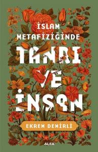 İslam Metafiziğinde Tanrı ve İnsan