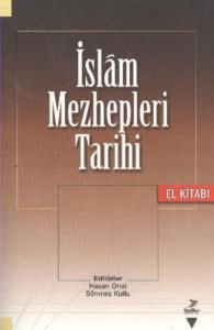 İslam Mezhepleri Tarihi El Kitabı
