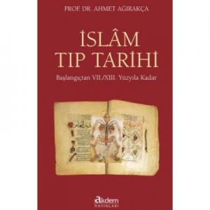 İslam Tıp Tarihi (Ciltli); Başlangıçtan 7./13. Yüzyıla Kadar