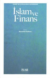 İslam ve Finans Teori ve Uygulama Açısından