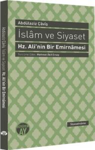 İslam Ve Siyaset; Hz. Ali'nin Bir Emirnamesi