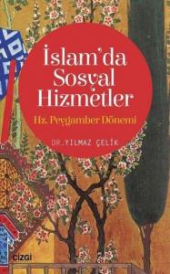 İslam'da Sosyal Hizmetler - Hz. Peygamber Dönemi