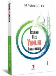 İslamı Bize Yanlış Anlattılar 1