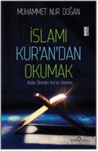 İslamı Kur'an'dan Okumak