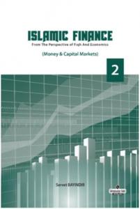 Islamic Finance 2; From The Perspective of Figh and Economics - Money - Capital Markets