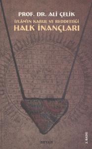 İslam'ın Kabul veya Reddettiği Halk İnançları