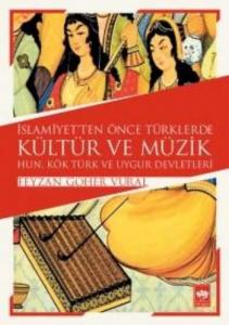 İslamiyet'ten Önce Türklerde Kültür ve Müzik