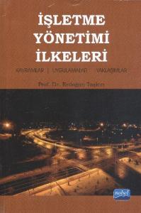 İşletme Yönetimi İlkeleri; Kavramlar - Uygulamalar - Yaklaşımlar