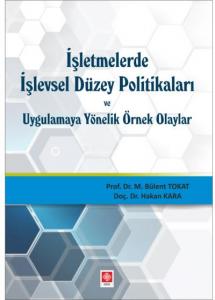 İşletmelerde İşlevsel Düzey Politikaları ve Uygulamaya Yönelik Örnek Olaylar