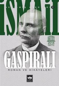 İsmail Gaspıralı Seçilmiş Eserleri 1; Roman ve Hikayeleri