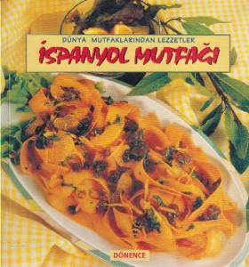 İspanyol Mutfağı; Dünya Mutfaklarından Lezzetler