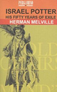 Israel Potter: His Fifty Years of Exile
