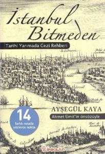 İstanbul Bitmeden; Tarihi Yarımada Gezi Rehberi