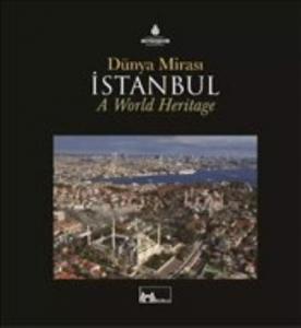 İstanbul-Dünya Mirası-A World Heritage Koleksiyon Serisi