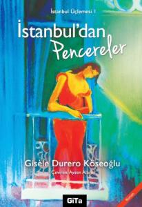 İstanbul'dan Pencereler; İstanbul Üçlemesi 1