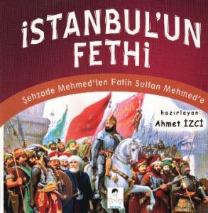 İstanbul'un Fethi; Şehzade Mehmed'den Fatih Sultan Mehmed'e