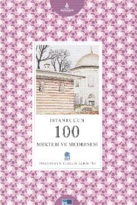 İstanbul'un 100 Mektebi Ve Medresesi