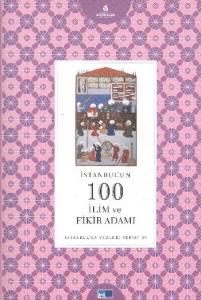İstanbul'un Yüzleri Serisi-59: İstanbul'un 100 İlim ve Fikir Adamı